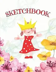 Sketchbook: A Sketchbook with Cute Cover for Girls for Sketching, Drawing, Doodling and More. 200 Blank Pages, 8.5 x 11 Inches. Cover Version 16/22.