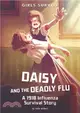 Daisy and the Deadly Flu ― A 1918 Influenza Survival Story