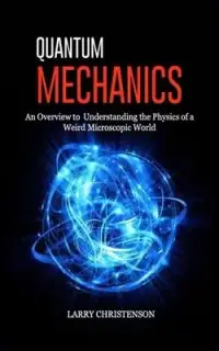 在飛比找博客來優惠-Quantum Mechanics: An Overview