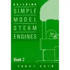 Tubal Cain - Building Simple Model Steam Engines Book 2 - New Paperb - M245z