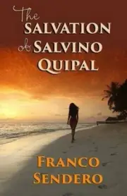 The Salvation of Salvino Quipal by Franco Sendero [Paperback]