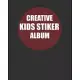 Creative Kids Sticker Album: Blank Sticker Book For children, gift