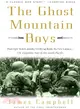 The Ghost Mountain Boys ─ Their Epic March and the Terrifying Battle for New Guinea, the Forgotten War of the South Pacific