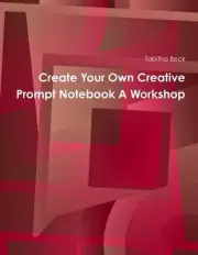 Create Your Own Creative Prompt Notebook A Workshop by Tabitha Beck (English) Pa