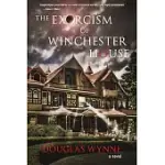 THE EXORCISM OF WINCHESTER HOUSE