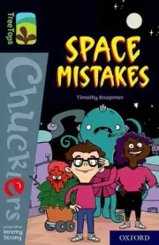 Oxford Reading Tree TreeTops Chucklers: Oxford Level 20: Space Mistakes by Timot