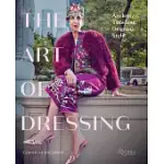 THE ART OF DRESSING: AGELESS, TIMELESS, ORIGINAL STYLE