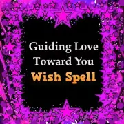 Guiding Love Toward You Wish Spell - Pagan Magick Spells