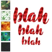 Blah Blah Blah, Vinyl Decal Sticker, 40 Patterns & 3 Sizes, #6505