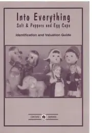 Into Everything -Salt & Peppers & Egg Cups- -Identification & Valuation Guide-
