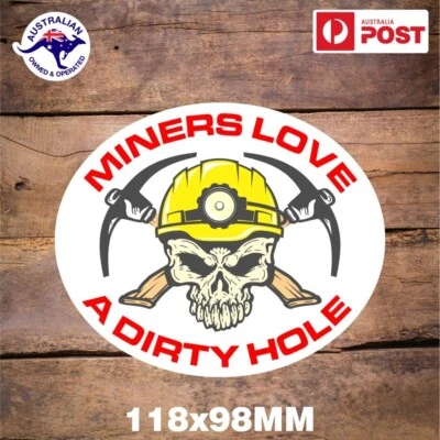 MINERS LOVE A DIRTY HOLE STICKER MINING JOY PUNISHER SKULL