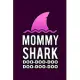 Mommy Shark Doo Doo Doo: Daily Planner - Calendar Diary Book - Weekly Planer - White Shark Mom, Mommy, Daughter, Son, Kids, fun, funny, Fish -