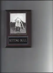 SITTING BULL PLAQUE HUNKPAPA HOLY MAN LAKOTA TRIBE