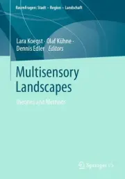 Multisensory Landscapes: Theories and Methods by Lara Koegst (English) Paperback