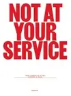 Not at Your Service: Manifestos for Design by Björn Franke