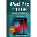 IPAD PRO: THE COMPLETE USER GUIDE TO MASTER THE NEW IPAD & IPAD PRO AND TROUBLESHOOT COMMON PROBLEMS