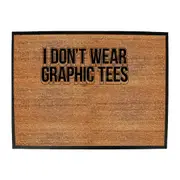 Dont Wear Graphic Tees - Funny Novelty Doormat Man Cave Floor mat