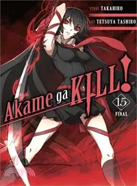 在飛比找三民網路書店優惠-Akame Ga Kill! 15