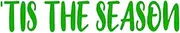 'Tis The Season: A decorative book for coffee tables, bookshelves, end tables, and interior design styling - Housewarming Gift Decorum - stack decor ... in home (Christmas Holiday Phrases Green)