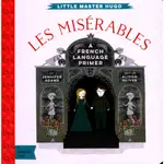 LES MISERABLES ─ A FRENCH LANGUAGE PRIMER(硬頁書)/JENNIFER ADAMS BABY LIT 【禮筑外文書店】