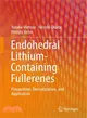 Endohedral Lithium-containing Fullerenes ― Preparation, Derivatization, and Application