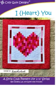 I {Heart} You Quilt Pattern By Cozy Quilt Designs 2.5 Inch Strips Quilting Sewing