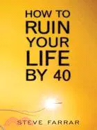 在飛比找三民網路書店優惠-How to Ruin Your Life by 40