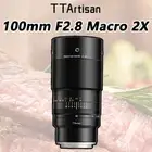 TTartisan 100mm F2.8 Macro 2X Full Frame MF Lens for E/X/Z/RF/L/EF/GFX/F Mount