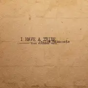 I Have A Tribe - Yellow Raincoats Vinyl Record New Music Album