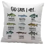 Christian Bible Scripture God Says I am Throw Pillow Cover Decor for Fishing
