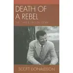 DEATH OF A REBEL: THE CHARLIE FENTON STORY