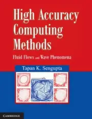 High Accuracy Computing Methods: Fluid Flows and Wave Phenomena by Sengupta: New