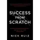 Success from Scratch: Mental Strategies for Success in a Survival of the Fittest Environment