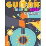GUITAR COLORING BOOK FOR ADULTS: COLORING BOOK OF GUITARS FOR RELAXATION, MEDITATION, AND STRESS RELIEF. (COLORING BOOKS FOR TEENS)