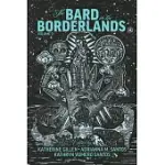 THE BARD IN THE BORDERLANDS: AN ANTHOLOGY OF SHAKESPEARE APPROPRIATIONS EN LA FRONTERA, VOLUME 2