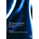 THE POLITICS OF THE DEATH PENALTY IN COUNTRIES IN TRANSITION
