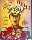 Sieg Heil! =: Hail to victory : an illustrated history of German