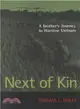 Next of Kin: A Brother's Journey to Wartime Vietnam