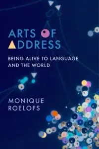 在飛比找博客來優惠-Arts of Address: Being Alive t