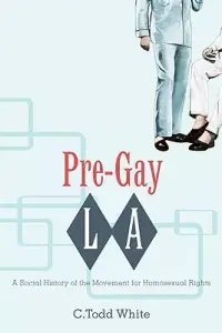 在飛比找博客來優惠-Pre-Gay L.A.: A Social History