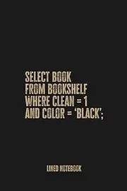 Funny SQL Query Geek: Blank Lined Notebook Journal for Database Programmers and Coders