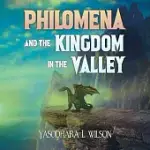 PHILOMENA AND THE KINGDOM IN THE VALLEY