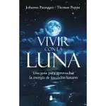 VIVIR CON LA LUNA/ THE POWER OF TIMING