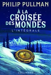 A la croisee des mondes: Integrale: L'intAgral, Pullman..