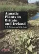 Aquatic Plants in Britain and Ireland ─ A Joint Project of the Environment Agency, Institute of Terrestrial Ecology and the Joint Nature Conservation Committe
