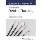 QUESTIONS AND ANSWERS FOR DIPLOMA IN DENTAL NURSING, LEVEL 3