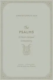 The Psalms by Christopher Ash 9781433574412 NEW