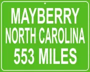 The Andy Griffith Show Mayberry NC custom metal sign - distance from your house