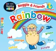 Reggie & Friends Bath Book: Rainbow