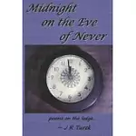 MIDNIGHT ON THE EVE OF NEVER
